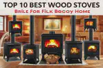Top 10 Best Wood Stoves for a Cozy Home